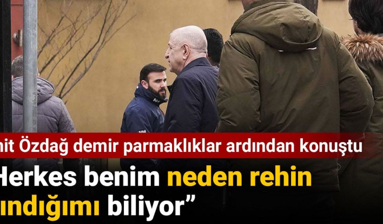 Ümit Özdağ demir parmaklıklar ardından konuştu: Herkes benim neden rehin alındığımı biliyor