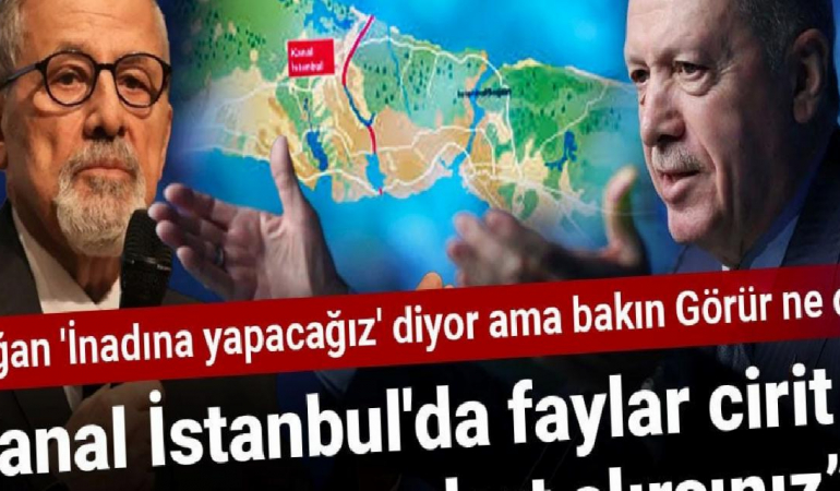 Erdoğan ‘İnadına yapacağız’ diyor ama bakın Naci Görür ne diyor: Kanal İstanbul’da faylar cirit atıyor, başınıza dert alırsınız