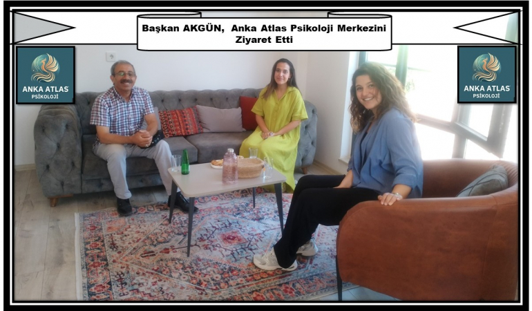 Başkan Akgün’den  Anka Atlas Psikoloji Merkezine Ziyaret